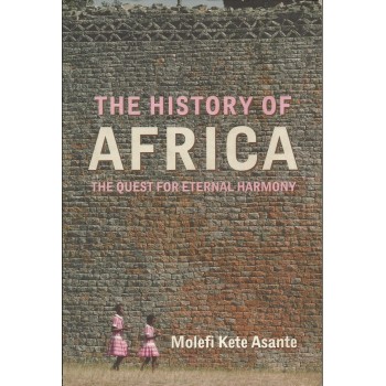 History of Africa: The Quest For Eternal Harmony